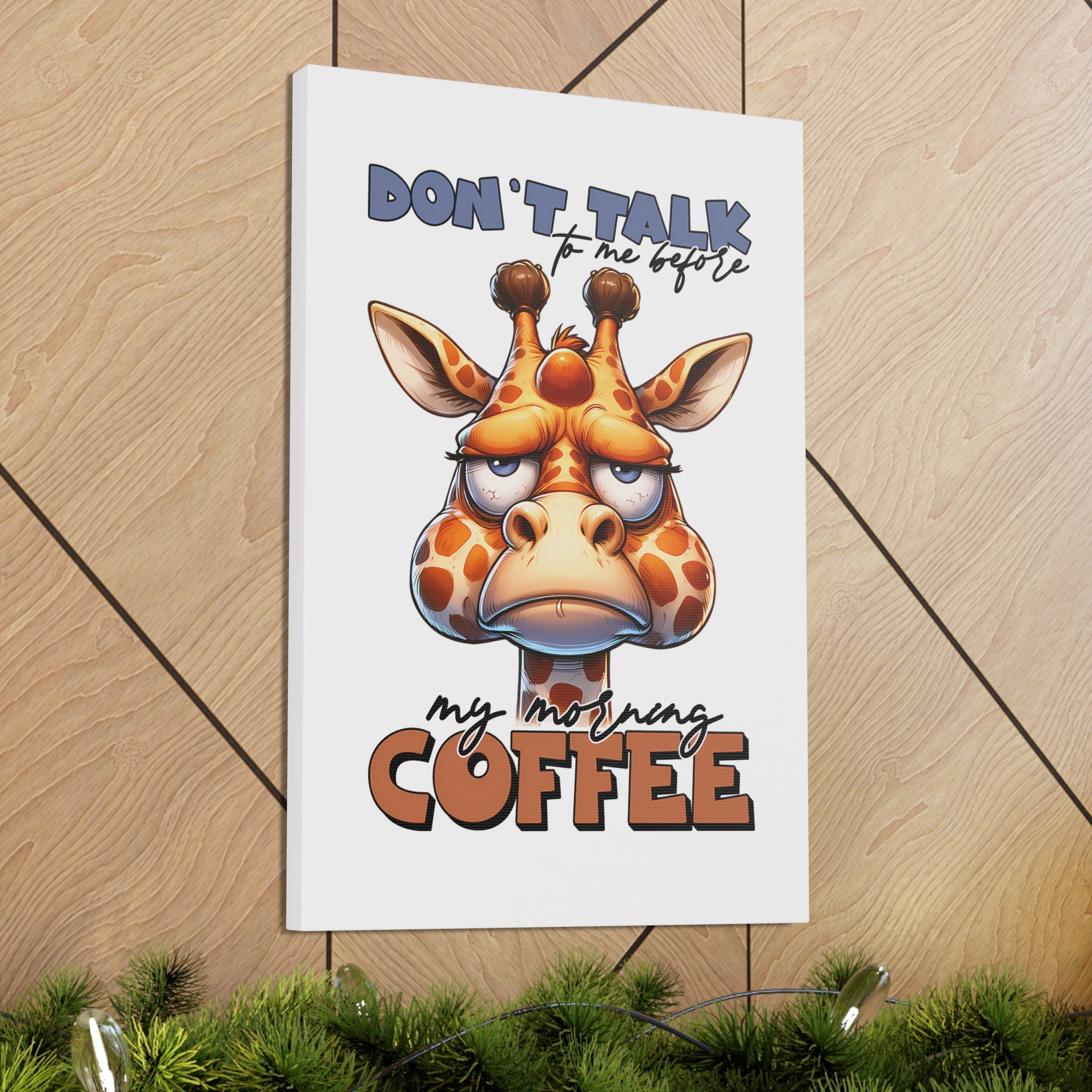 Funny Giraffe Coffee Quote Wall Art, Don't Talk To Me Before My Morning Coffee, Humorous Animal Print, Canvas Gallery Wrap Canvas Gallery Wraps