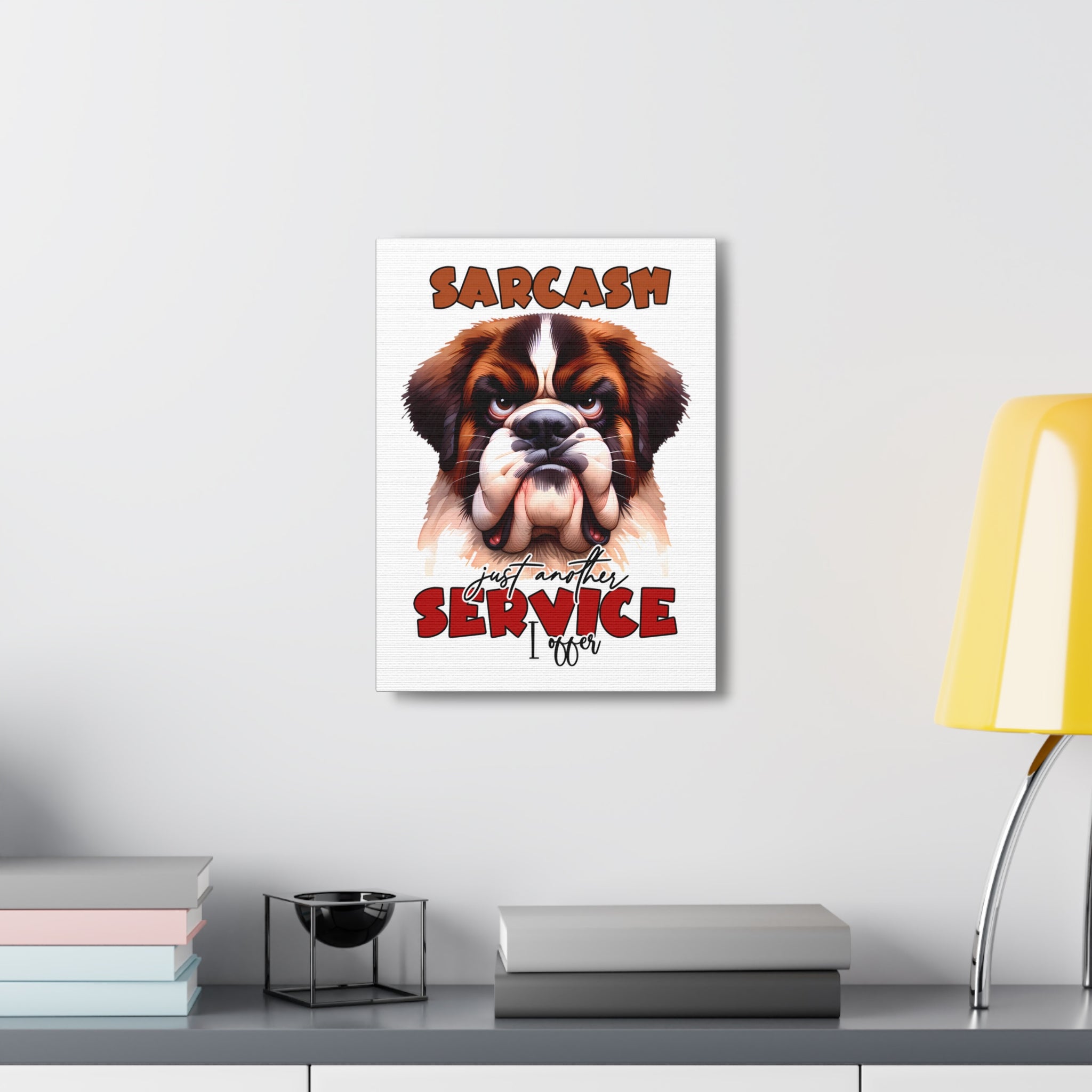 Funny Dog Wall Art, Sarcasm Just Another Service I Offer, Humorous Animal Illustration, Canvas Gallery Wrap, Pet Lover Decor Canvas Gallery Wraps