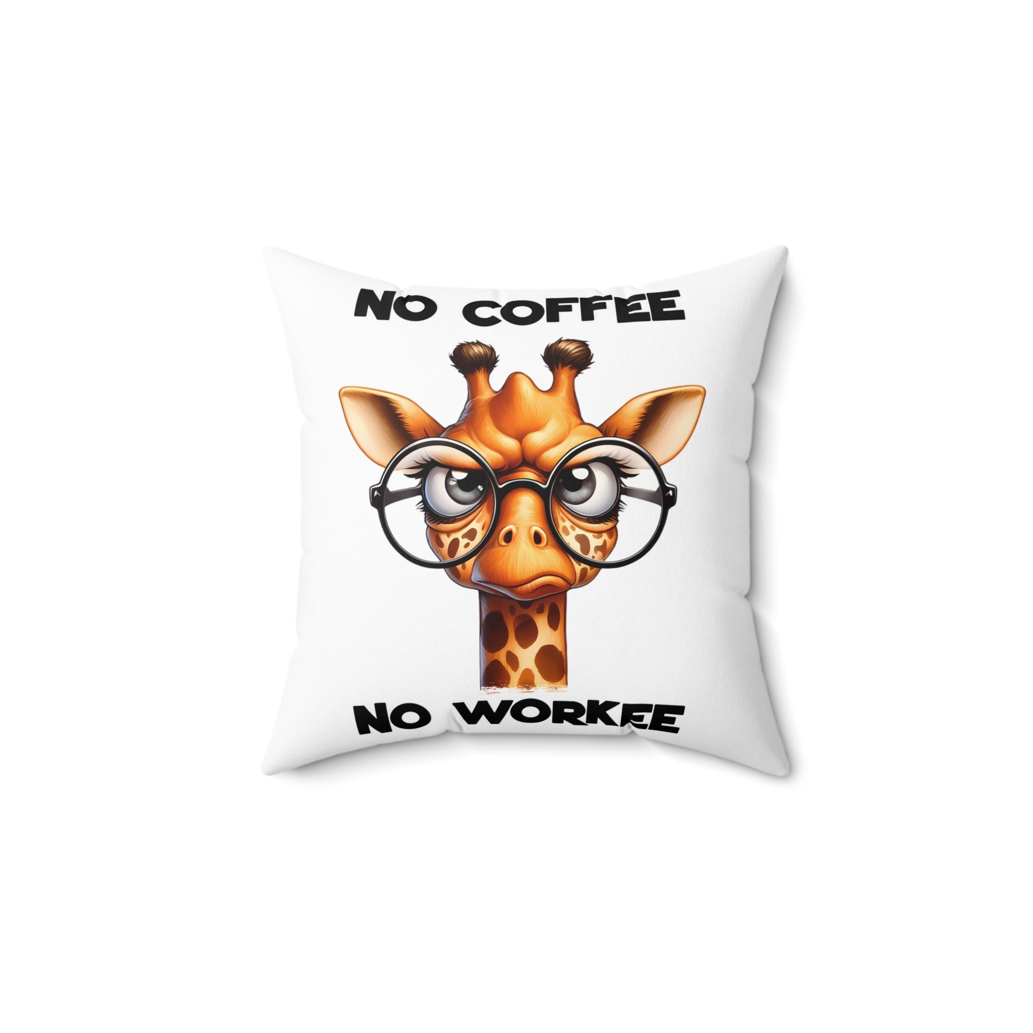 Funny Giraffe Pillow, No Coffee No Workee Pillow, Cute Animal Pillow, Animal Lover Gift, Coffee Lover Gift, Fun Decor, Quirky Home Decor Spun Polyester Square Pillow