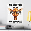 Funny Giraffe Wall Art, No Coffee No Workee Print, Animal Lover Decor, Humorous Office Wall Art, Unique Coffee Lover Gift, Canvas Gallery Wrap Canvas Gallery Wraps