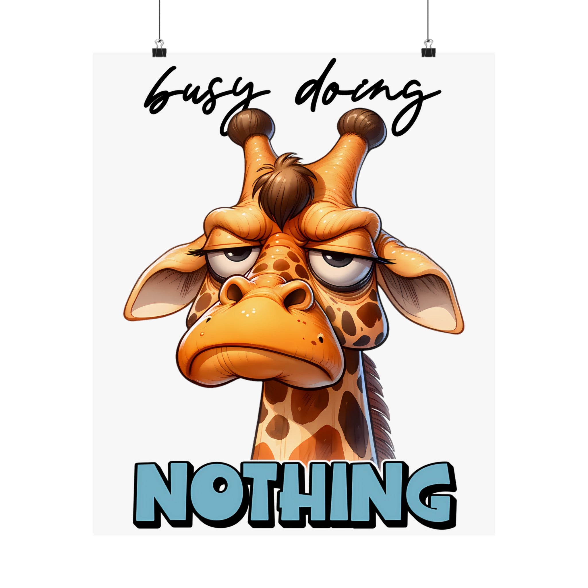 Funny Giraffe Wall Art Print, Busy Doing Nothing Poster, Cute Animal Artwork for Kids Room, Humorous Home Decor, Quirky Animal Poster Matte Vertical Posters