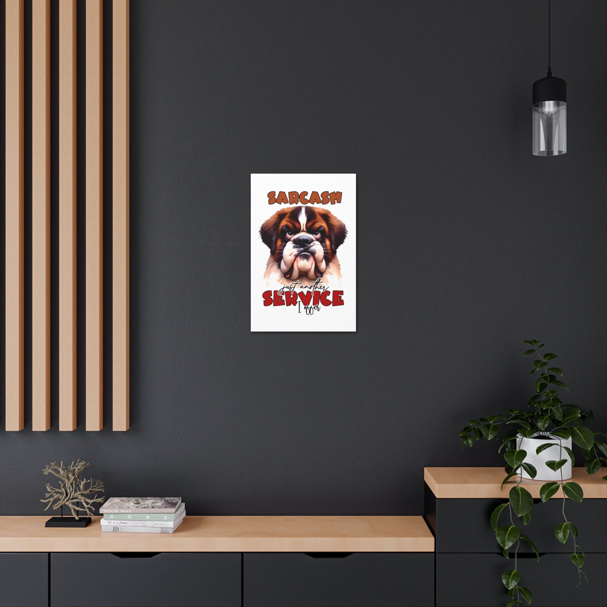 Funny Dog Wall Art, Sarcasm Just Another Service I Offer, Humorous Animal Illustration, Canvas Gallery Wrap, Pet Lover Decor Canvas Gallery Wraps