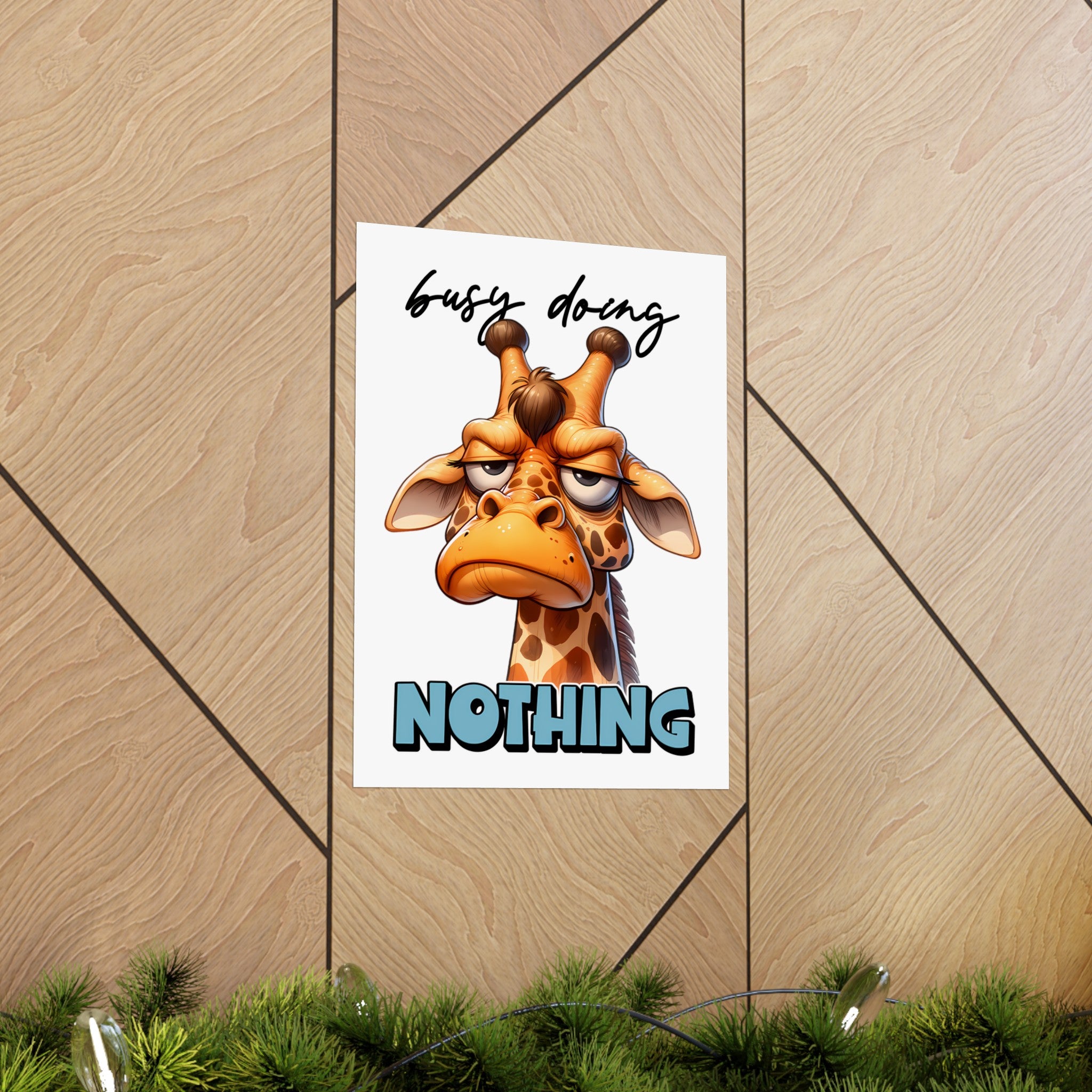 Funny Giraffe Wall Art Print, Busy Doing Nothing Poster, Cute Animal Artwork for Kids Room, Humorous Home Decor, Quirky Animal Poster Matte Vertical Posters