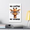 Funny Giraffe Wall Art, No Coffee No Workee Print, Animal Lover Decor, Humorous Office Wall Art, Unique Coffee Lover Gift, Canvas Gallery Wrap Canvas Gallery Wraps