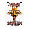 Funny Giraffe Wall Art Poster, A Yawn is a Silent Scream for Coffee, Humorous Animal Print Decor for Home or Office, Unique Gift Matte Vertical Posters