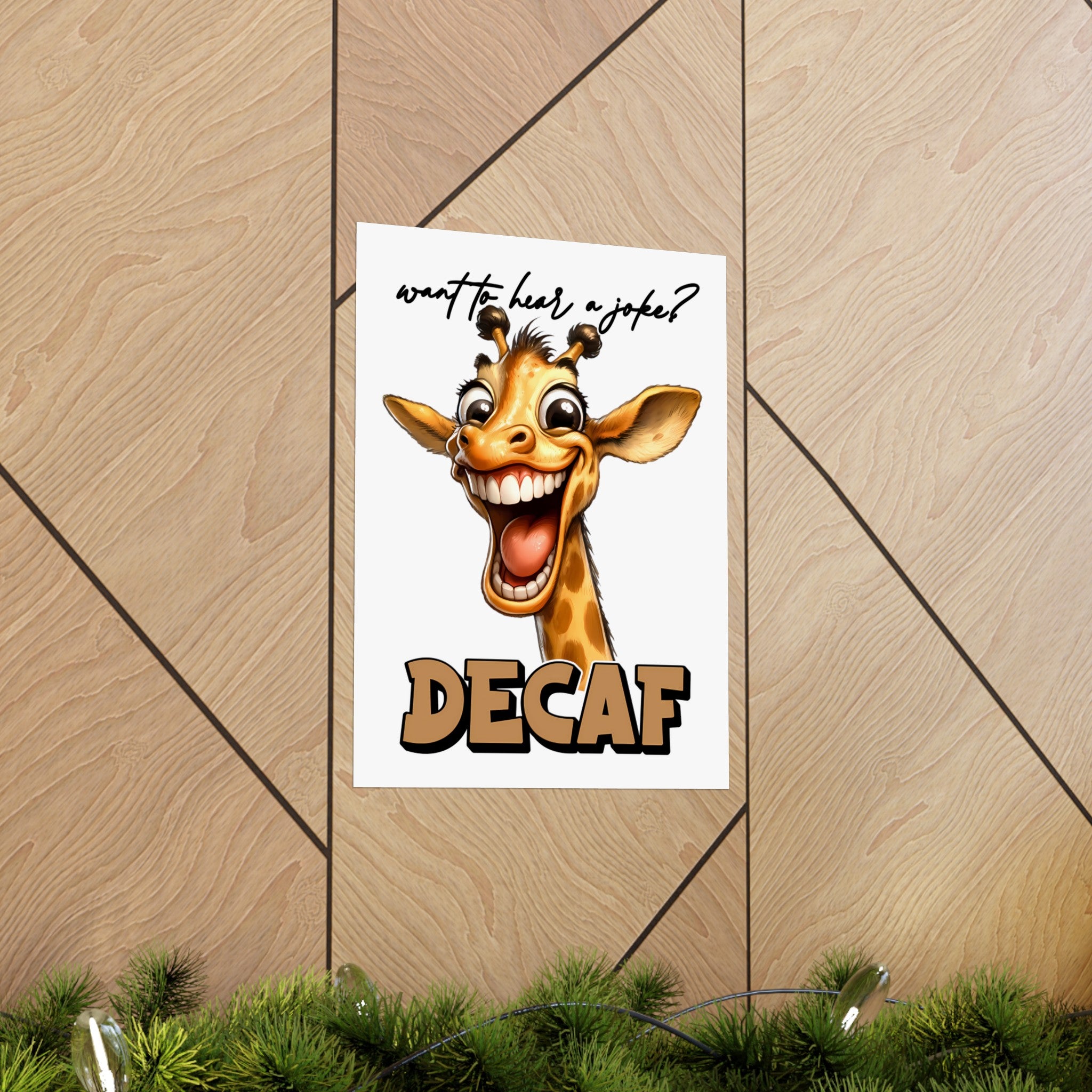 Want To Hear A Joke Decaf Funny Giraffe Wall Art, Humorous Animal Poster, Cute Giraffe Wall Decor, Fun Art Print for Home Matte Vertical Posters