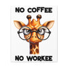 Funny Giraffe Wall Art, No Coffee No Workee Print, Animal Lover Decor, Humorous Office Wall Art, Unique Coffee Lover Gift, Canvas Gallery Wrap Canvas Gallery Wraps