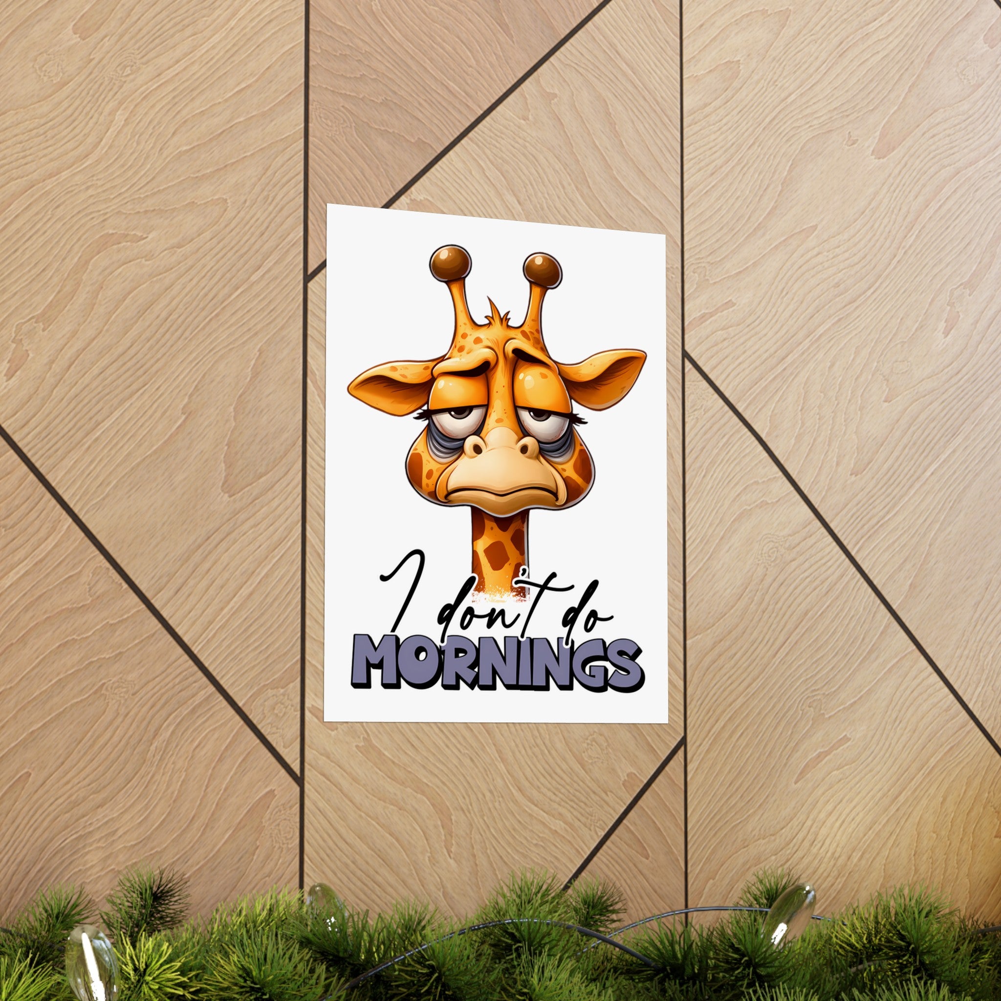 Funny Giraffe Wall Art, I Don't Do Mornings Poster, Whimsical Animal Decor, Cute Nursery Wall Art, Quirky Home Decor, Gift for Animal Lovers Matte Vertical Posters