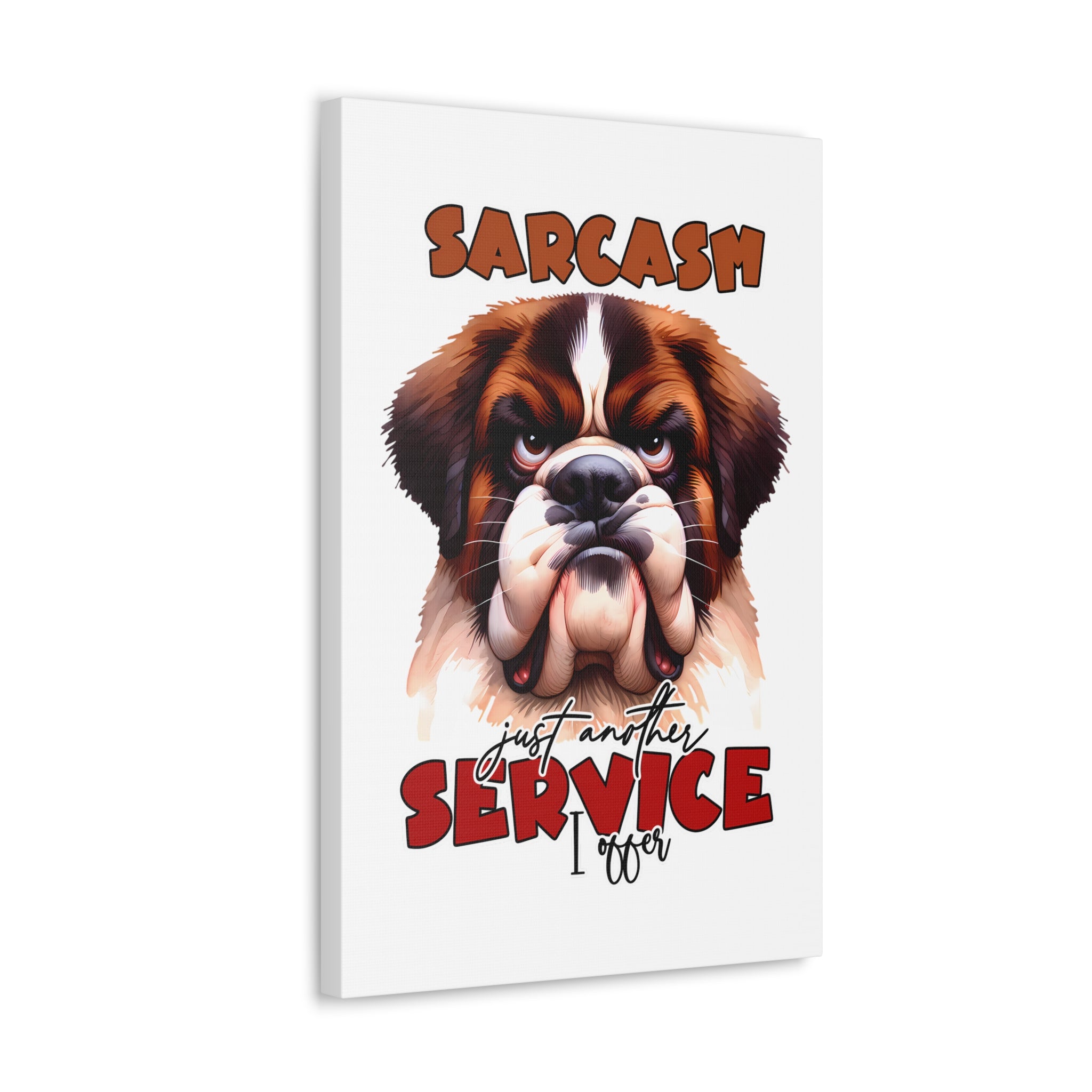 Funny Dog Wall Art, Sarcasm Just Another Service I Offer, Humorous Animal Illustration, Canvas Gallery Wrap, Pet Lover Decor Canvas Gallery Wraps