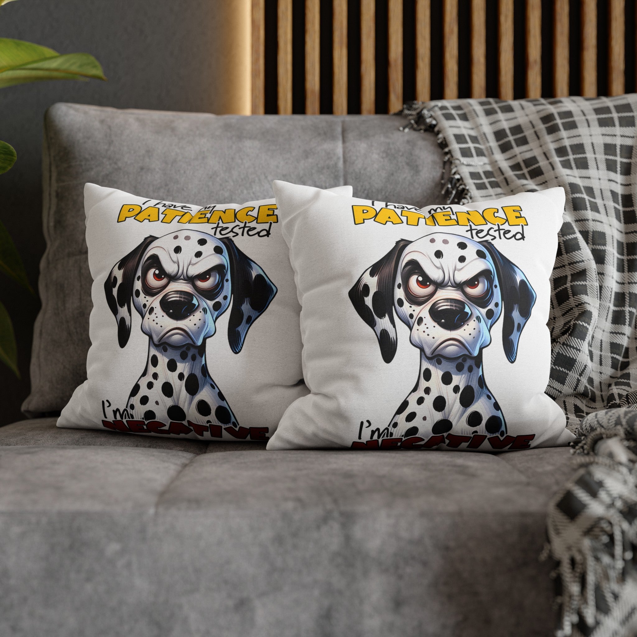 Funny Dalmatian Dog Pillow Cover, I Have My Patience Tested I'm Negative, Cute Dog Lover Pillow, Animal Humor Home Decor Spun Polyester Square Pillowcase