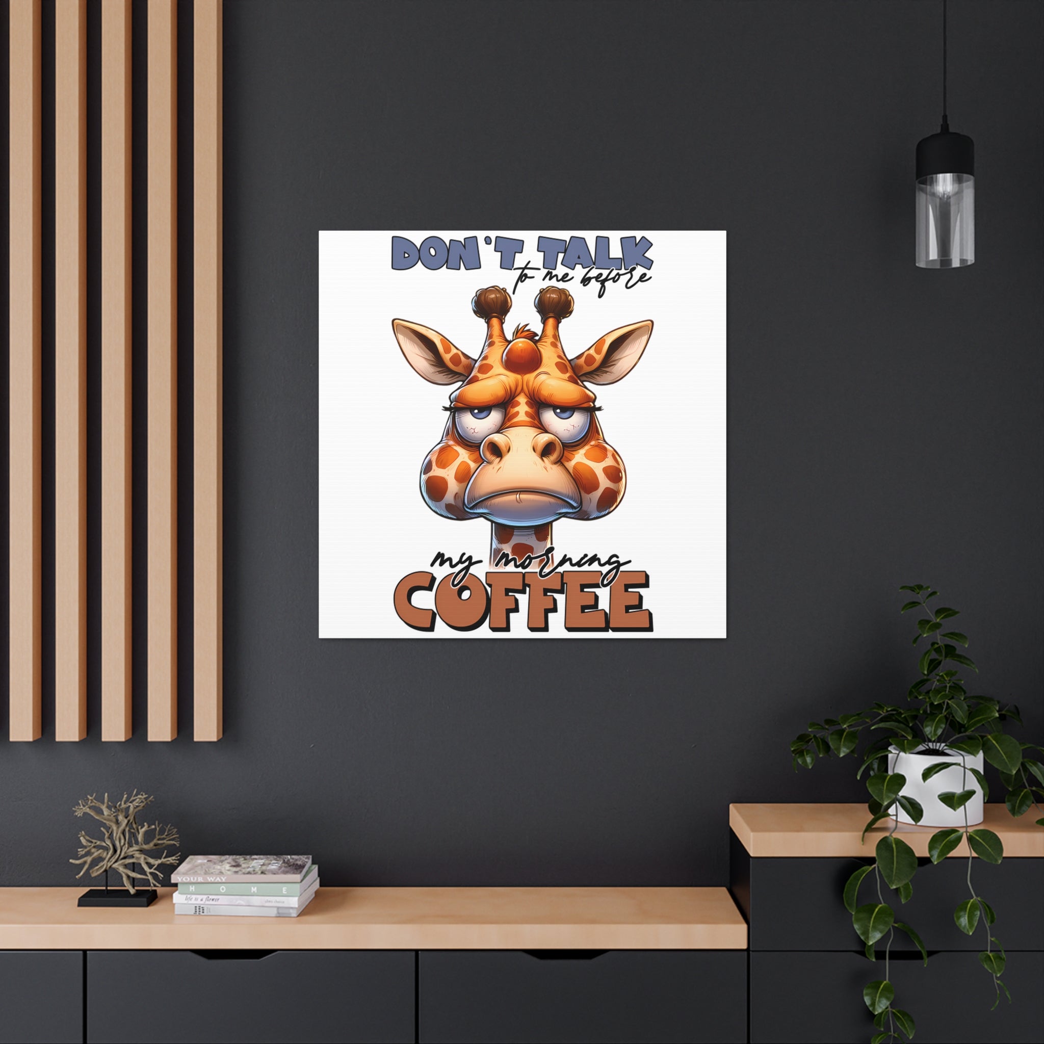 Funny Giraffe Coffee Quote Wall Art, Don't Talk To Me Before My Morning Coffee, Humorous Animal Print, Canvas Gallery Wrap Canvas Gallery Wraps