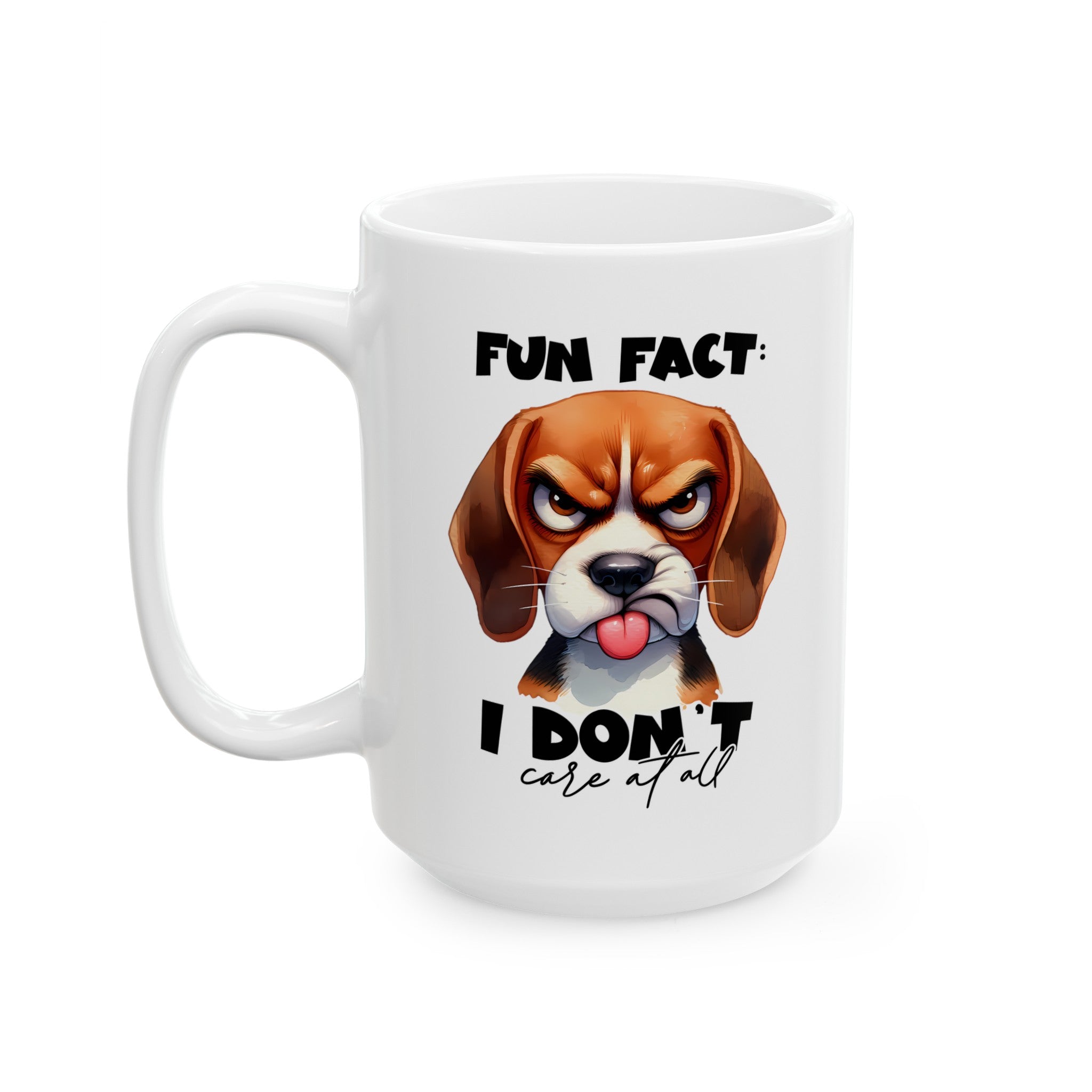 Funny Beagle Mug, Fun Fact I Don't Care Mug, Cute Dog Mug, Sarcastic Coffee Mug, Humorous Pet Mug, Gift for Dog Lovers Ceramic Mug, (11oz, 15oz)