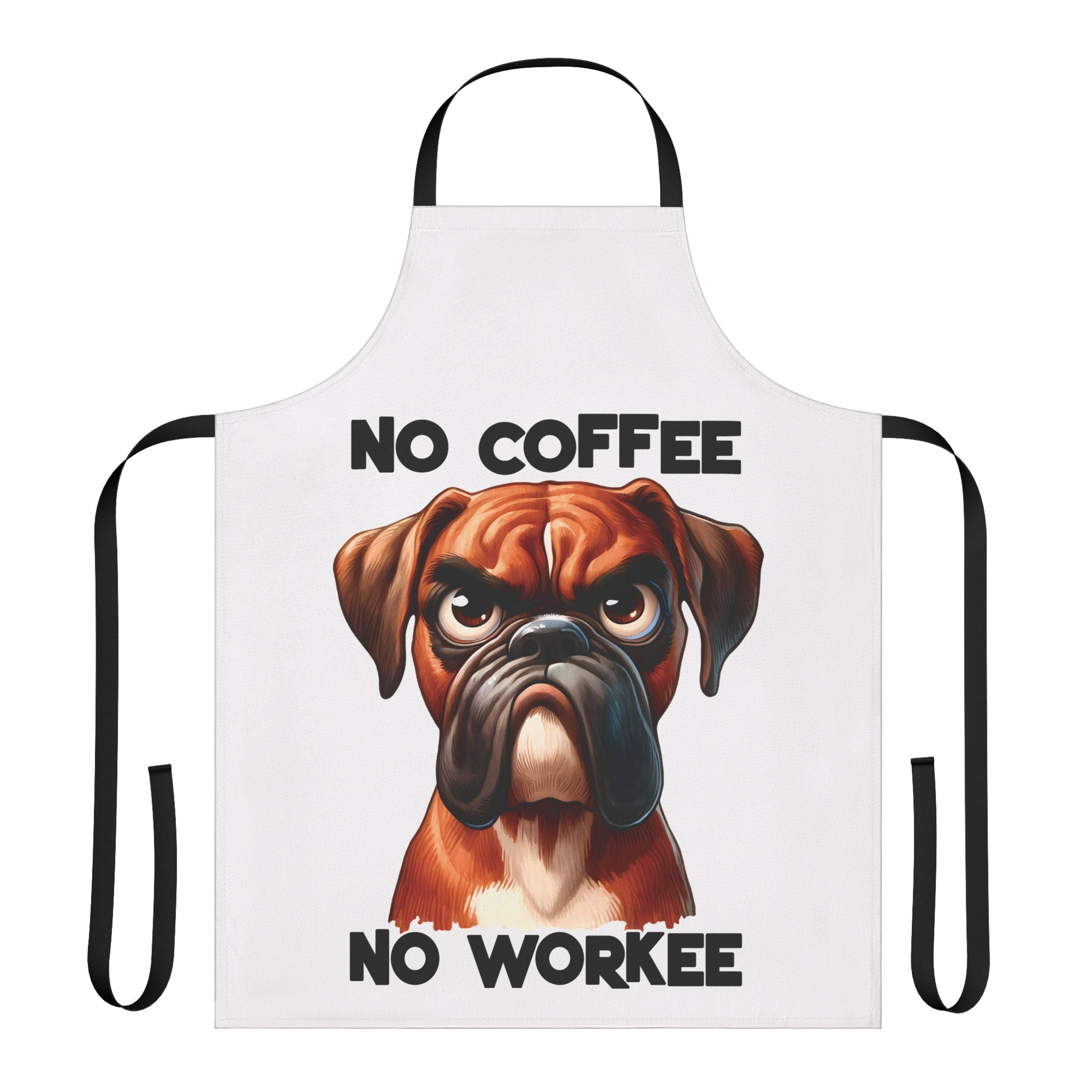 Funny Dog Apron, No Coffee No Workee Apron, Boxer Dog Apron, Gift for Dog Lovers, Humorous Coffee Apron, Dog Owner Gift, Pet Lover Apron