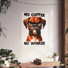 Funny Boxer Dog Art, No Coffee No Workee Poster, Dog Lover Gift, Office Wall Art, Funny Dog Print, Coffee Humor, Pet Decor Matte Vertical Posters