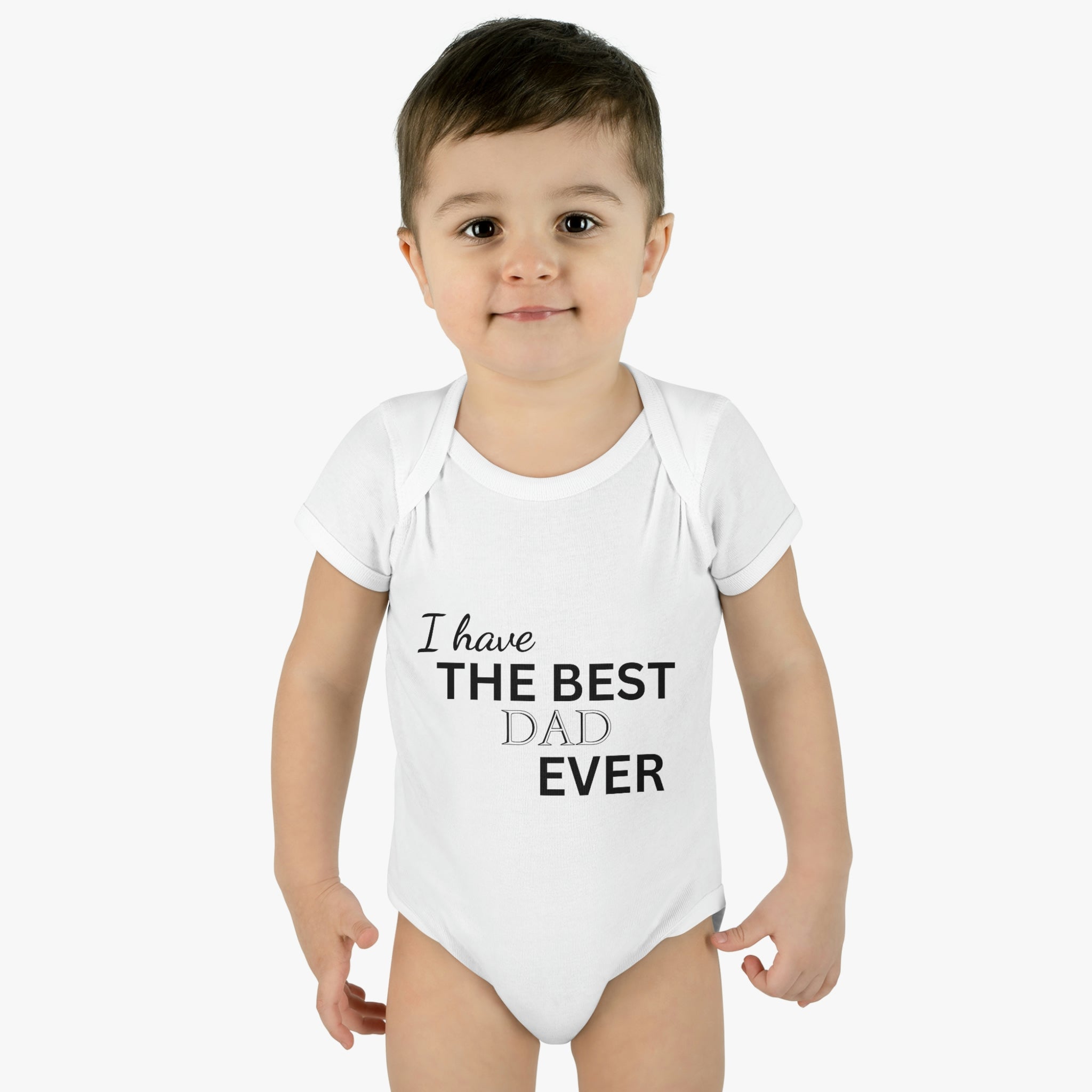 I Have The Best Dad Ever Baby Bodysuit