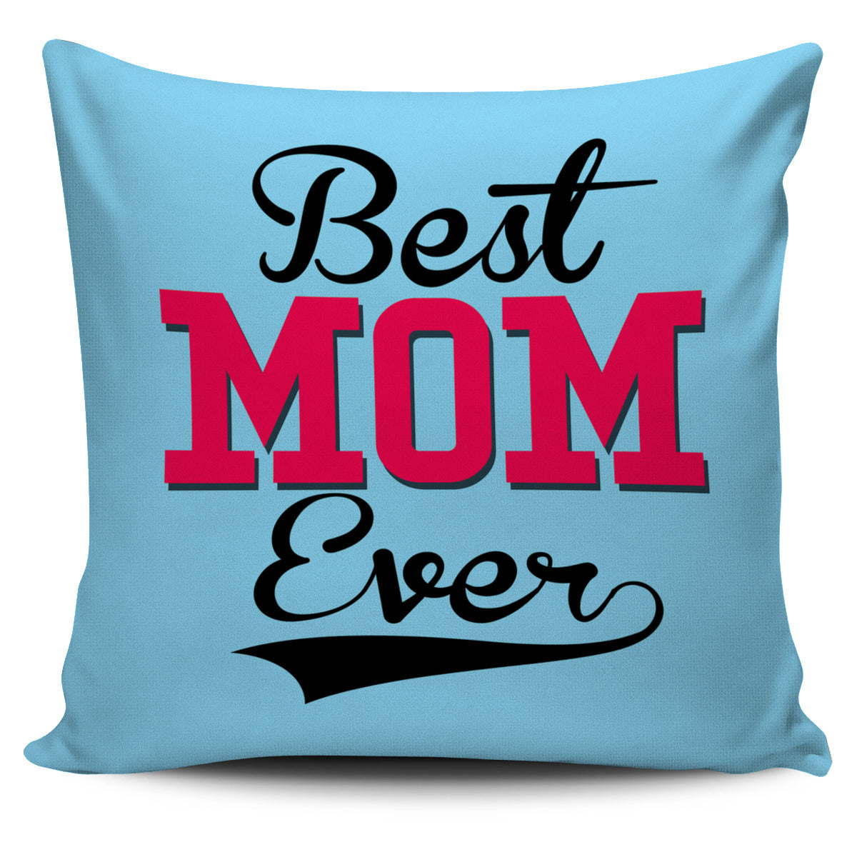 NP Best Mom Ever Pillowcase