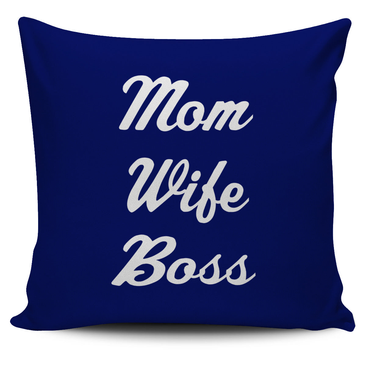 NP Mom Wife Boss Pillowcase