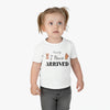 Load image into Gallery viewer, Family I Have Arrived Infant Shirt, Baby Tee, Infant Tee
