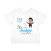 I'm The First Judge In The Family Infant Shirt, Baby Tee, Infant Tee