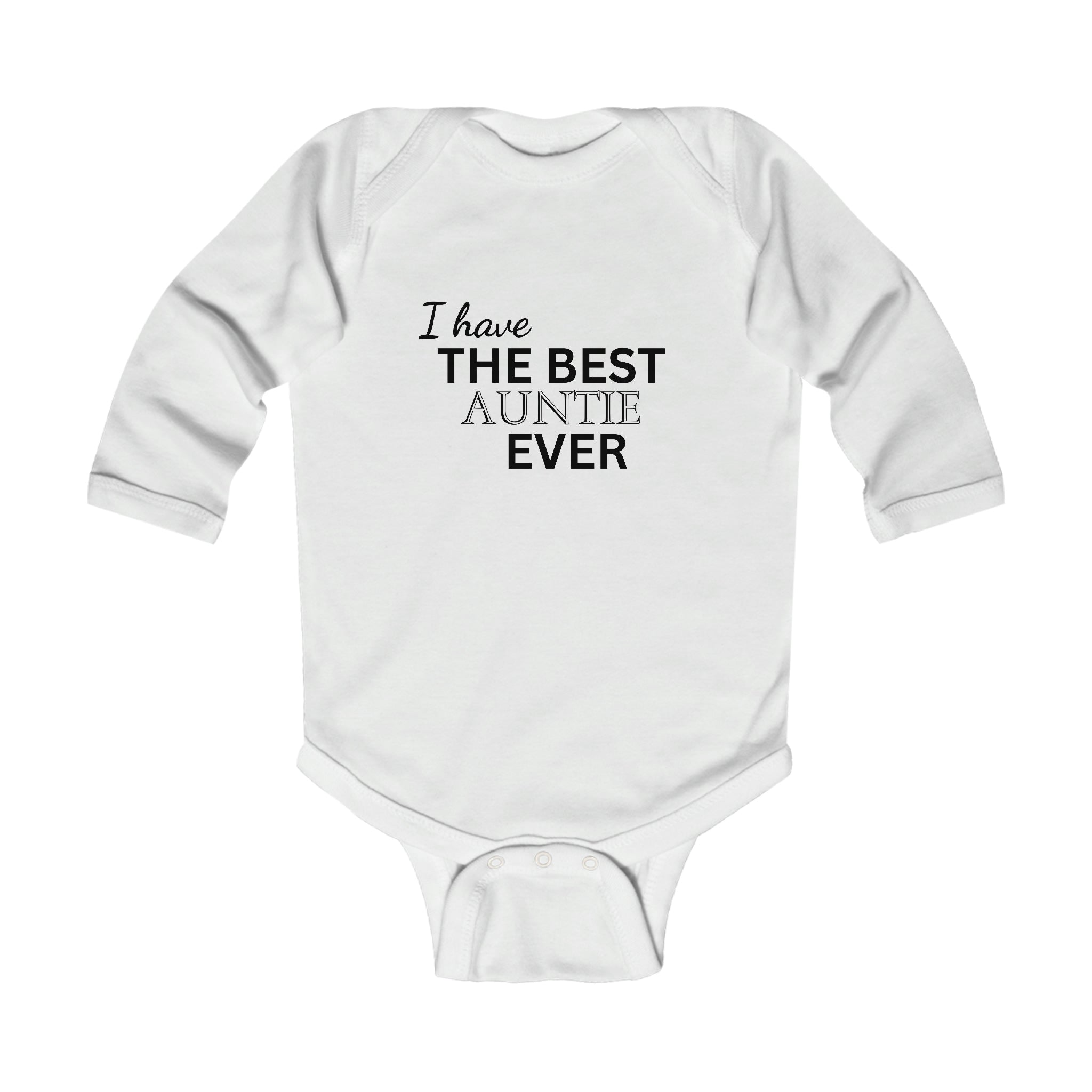 I Have The Best Auntie Ever Long Sleeve Baby Bodysuit