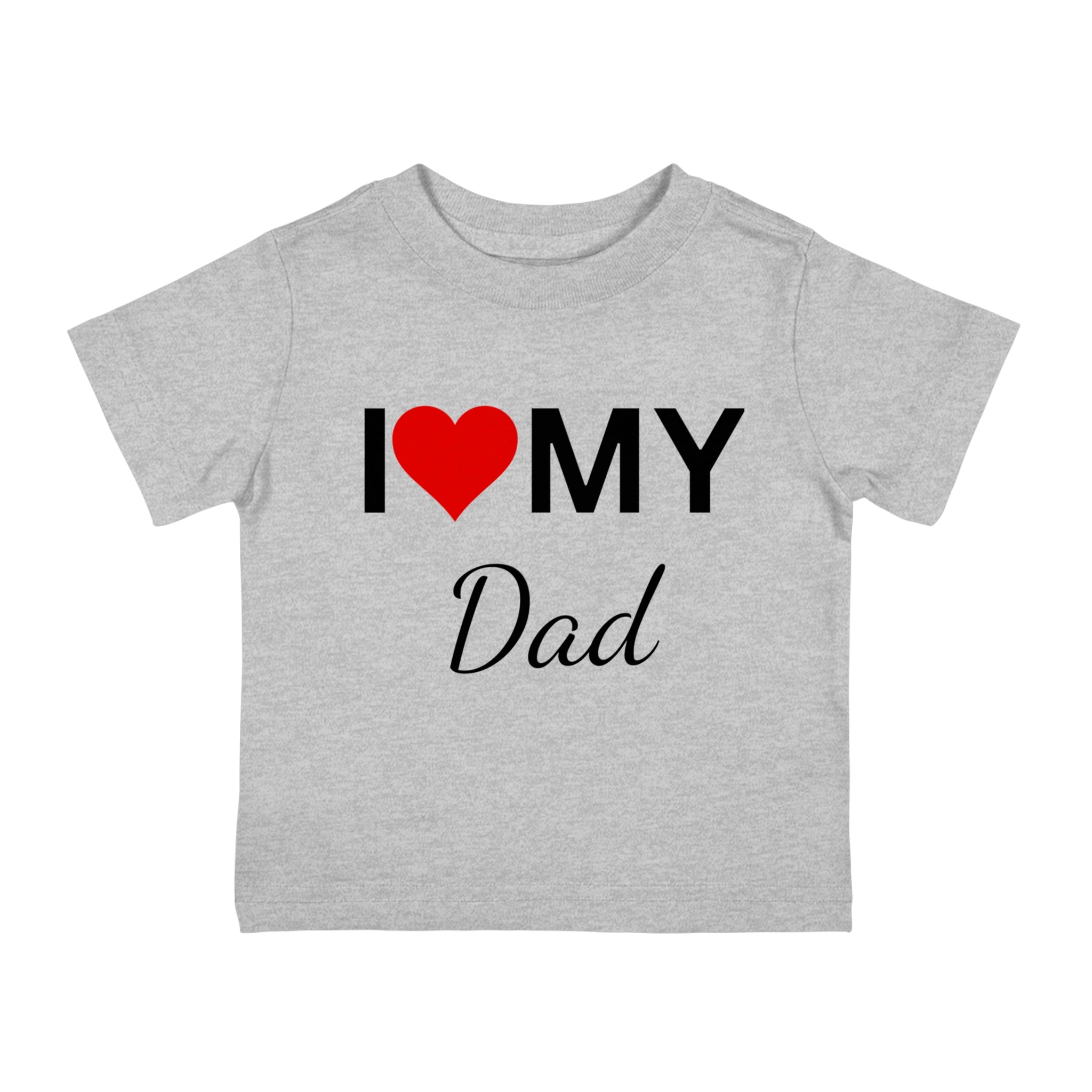 I Love My Dad Infant Shirt, Baby Tee, Infant Tee