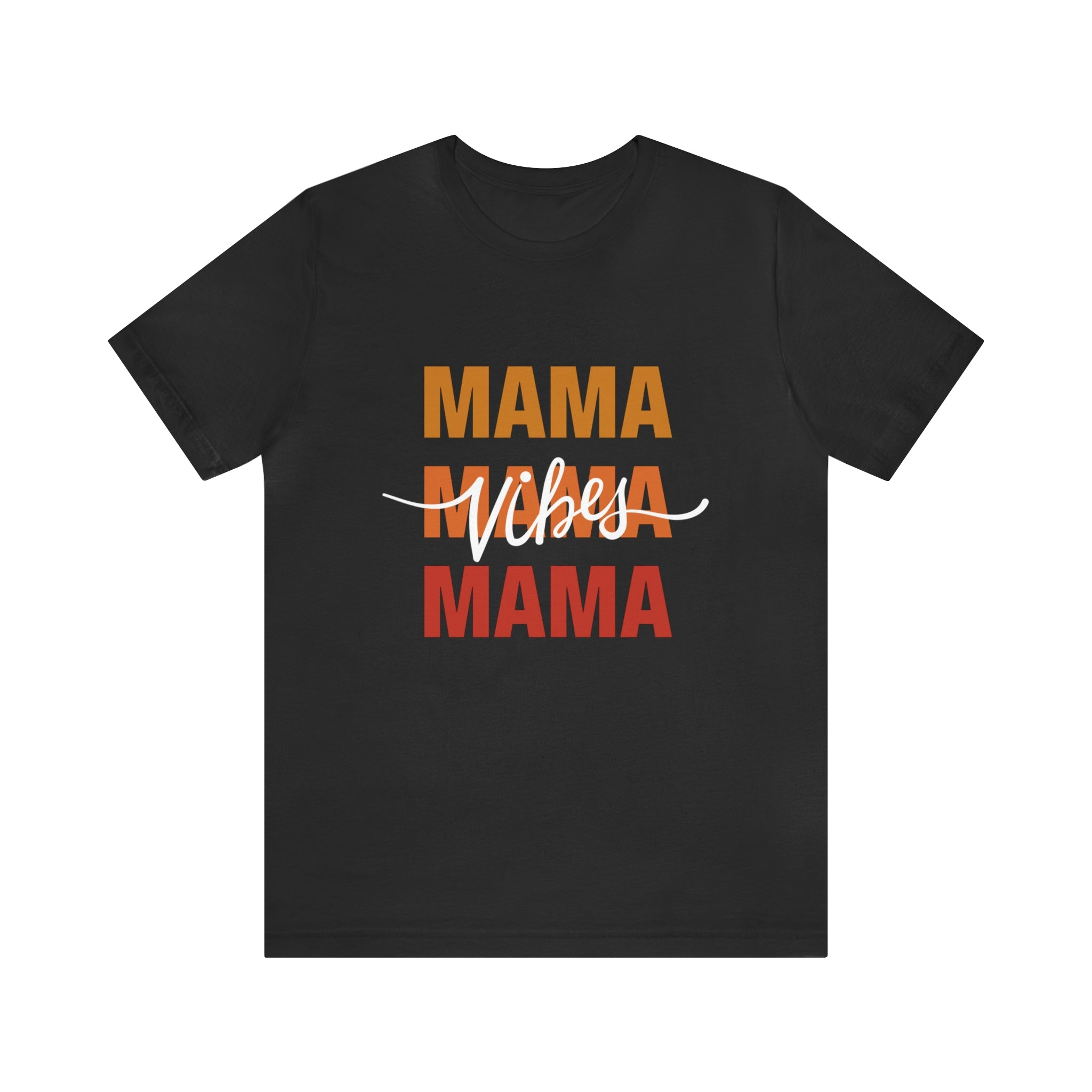 Mama Vibes Women T-shirt