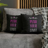 Push Your Limit Polyester Square Pillow Case