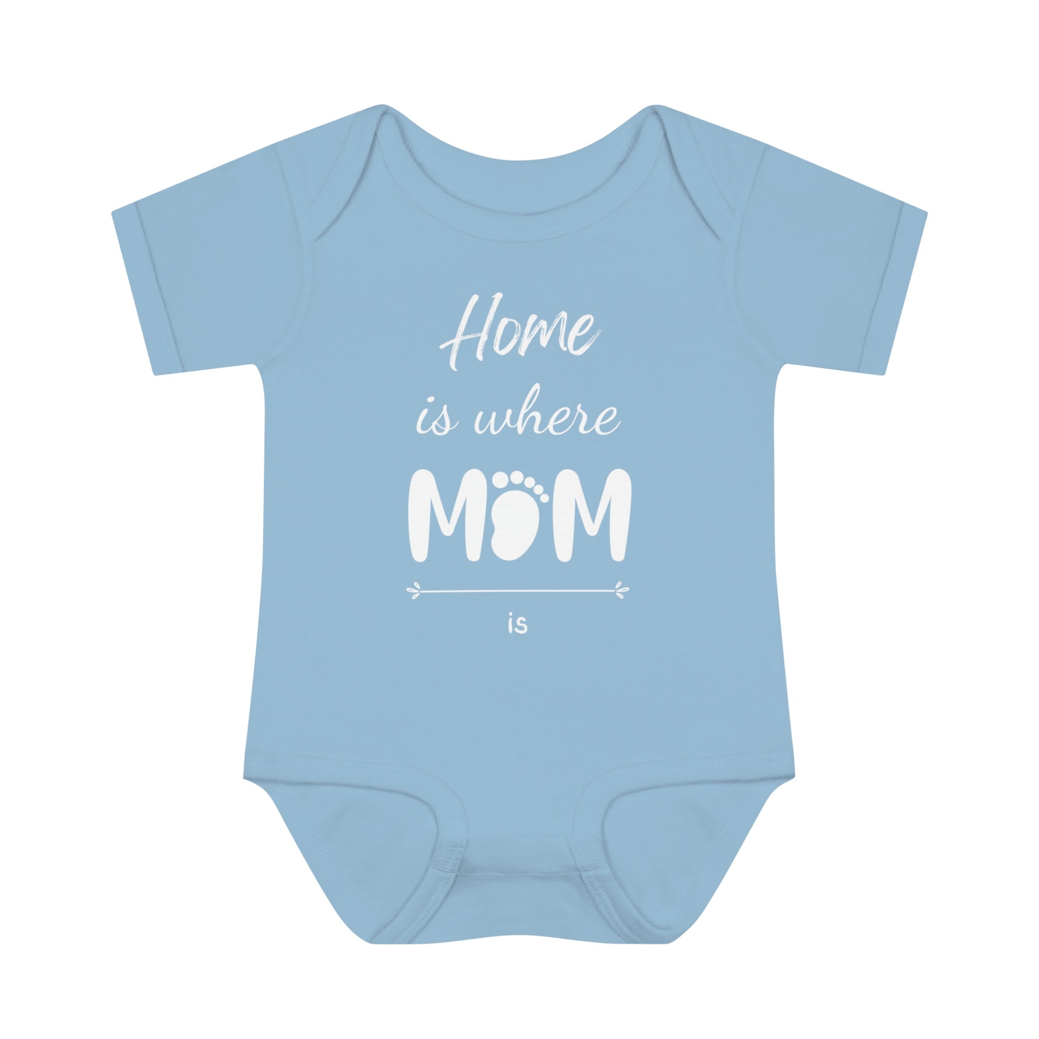 Home Is Where Mom Is Baby Bodysuit