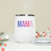 Load image into Gallery viewer, Mama Colorful Design 12oz Insulated Wine Tumbler