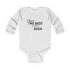 Load image into Gallery viewer, I Have The Best Dad Ever Long Sleeve Baby Bodysuit